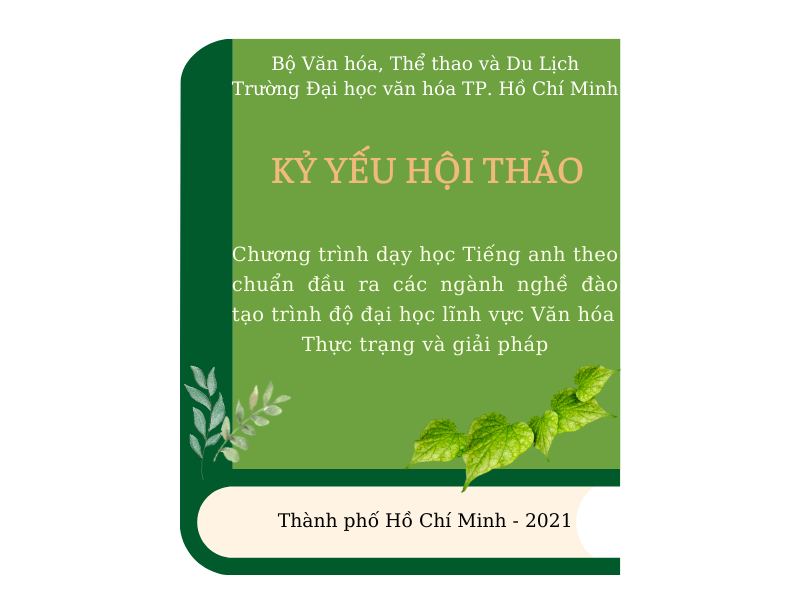 Chương trình dạy học Tiếng anh theo chuẩn đầu ra các ngành nghề đào tạo trình độ đại học lĩnh vực Văn hóa. Thực trạng và giải pháp