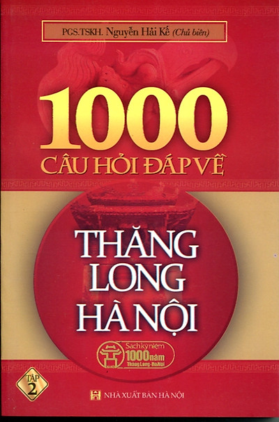 100 câu hỏi - đáp về Thăng Long - Hà Nội (Tập 2)