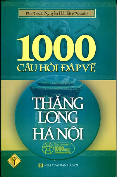 100 câu hỏi - đáp về Thăng Long - Hà Nội (Tập 1)