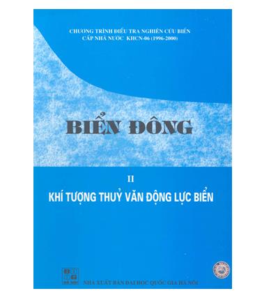 Biển Đông - Tập 2: Khí tượng thủy văn và động lực biển