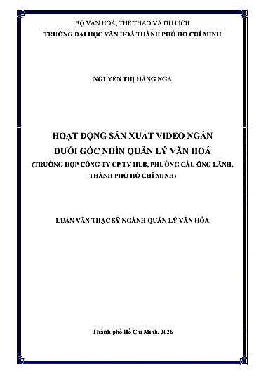 Hoạt động sản xuất video ngắn dưới góc nhìn quản lý văn hóa (Trường họp công ty CP TV HUB, phường Cầu Ông Lãnh, Thành phố Hồ Chí Minh)