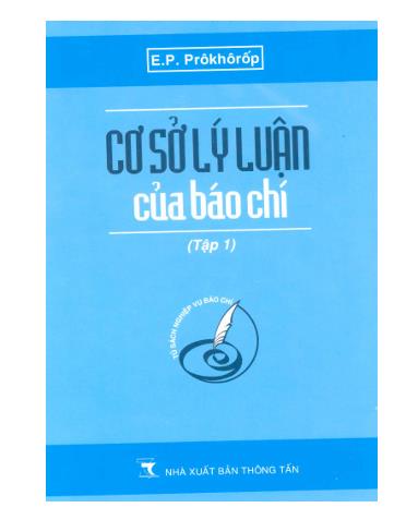 Cơ sở lý luận của báo chí - Tập 1