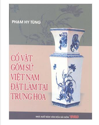 Cổ vật gốm sứ Việt Nam đặt làm tại Trung Hoa