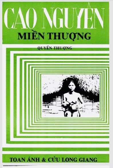 Miền thượng cao nguyên - Quyển thượng (Việt Nam Chí lược - Cao nguyên miền thượng)