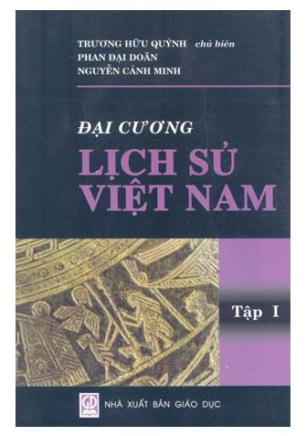 Đại cương lịch sử Việt Nam - Tập 1: Từ thời nguyên thủy đến năm 1858