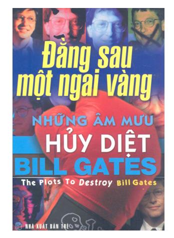 Những âm mưu hủy diệt Bill Gates