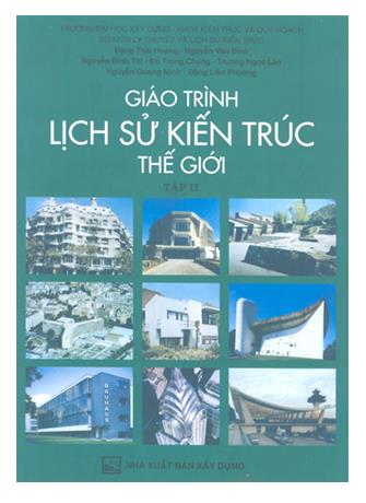 Giáo trình lịch sử kiến trúc thế giới - Tập 2: Thế kỷ XIX - thế kỷ XX