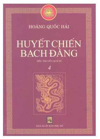 Bão táp triều Trần - Tập 4: Huyết chiến Bạch Đằng