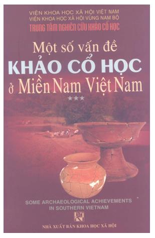 Một số vấn đề khảo cổ học ở miền Nam Việt Nam