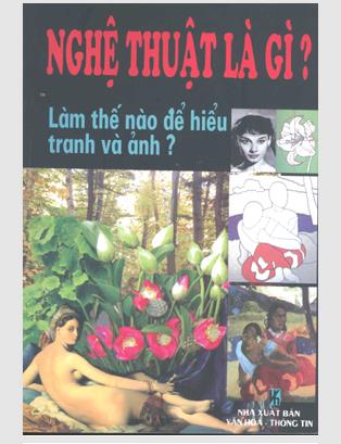 Nghệ thuật là gì? Làm thế nào để hiểu tranh và ảnh