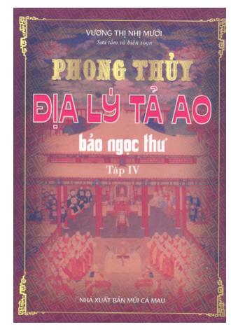 Phong thủy địa lý tả ao: Bảo ngọc thư - Tập 4