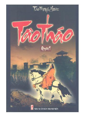 Tào Tháo: Tiểu thuyết lịch sử Quyển 1