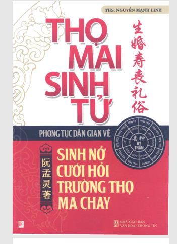 Thọ mai sinh tử: phong tục dân gian về sinh nở cưới hỏi trường thọ ma chay