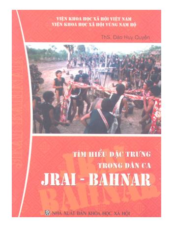 Tìm hiểu đặc trưng trong dân ca Jrai -Bahnar