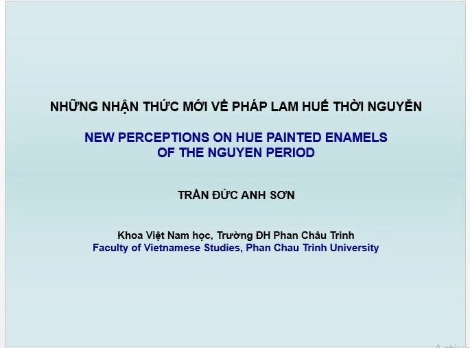 Những nhận thức mới về pháp lam Huế thời Nguyễn = New perceptions on Hue painted enamels of the Nguyen period