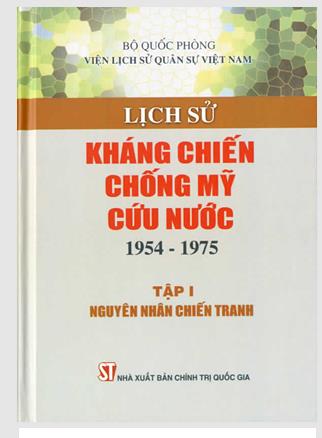 Lịch sử Kháng chiến chống Mỹ cứu nước (1954 - 1975). Tập 1: Nguyên nhân chiến tranh