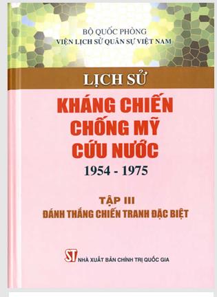 Lịch sử Kháng chiến chống Mỹ cứu nước (1954 - 1975). Tập 3: Đánh thắng Chiến tranh đặc biệt