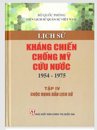 Lịch sử Kháng chiến chống Mỹ cứu nước (1954 - 1975). Tập 4: Cuộc đụng đầu lịch sử