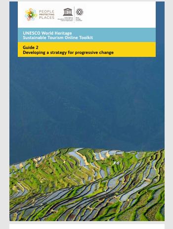 UNESCO World Heritage Sustainable Tourism Online Toolkit – Guide 2: Developing a Strategy for Progressive Change