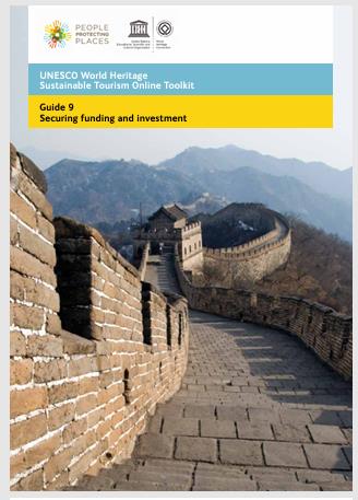 UNESCO World Heritage Sustainable Tourism Online Toolkit – Guide 9: Securing Funding and Investment