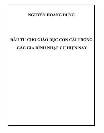 Đầu tư cho giáo dục con cái trong các gia đình nhập cư hiện nay (Nghiên cứu trường hợp Thị xã Dĩ An, tỉnh Bình Dương)
