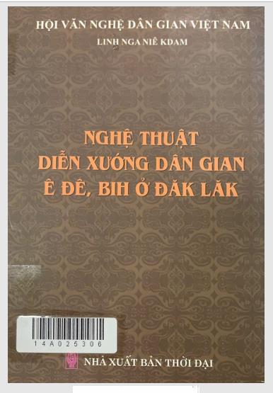 Nghệ thuật diễn xướng dân gian Ê Đê, Bih ở Đắk Lắk.