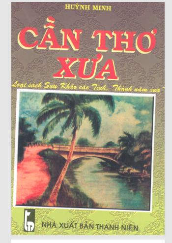 Cần Thơ xưa: Có gần 50 hình sưu tầm
