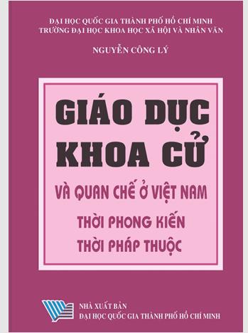 Giáo dục - Khoa cử và quan chế ở Việt Nam hời phong kiến và thời Pháp thuộc
