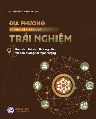 Địa phương trong nền kinh tế trải nghiệm: Bản sắc, tài sản, thương hiệu và con đường tới thịnh vượng