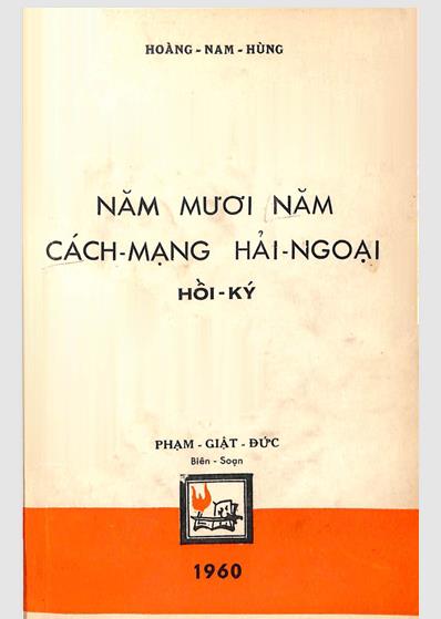 Năm mươi năm cách mạng hải ngoại - Hồi ký (Lịch sử cách mạng Việt Nam cận kim và các cuộc nội chiến Trung Hoa)