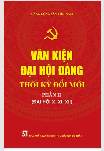 Văn kiện Đại hội Đảng thời kỳ đổi mới Phần II (Đại hội X, XI, XII)