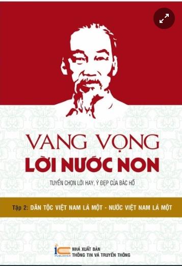 Vang vọng lời nước non: Những câu trích mang giá trị giáo dục và ý nghĩa nhân văn sâu sắc, được tuyển chọn trong bộ Hồ Chí Minh toàn tập. Tập 2: Dân tộc Việt Nam là một, nước Việt Nam là một