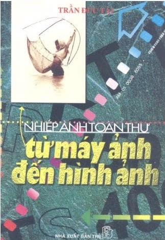 Nhiếp ảnh toàn thư: từ máy ảnh đến hình ảnh