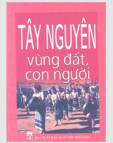 Tây Nguyên vùng đất con người