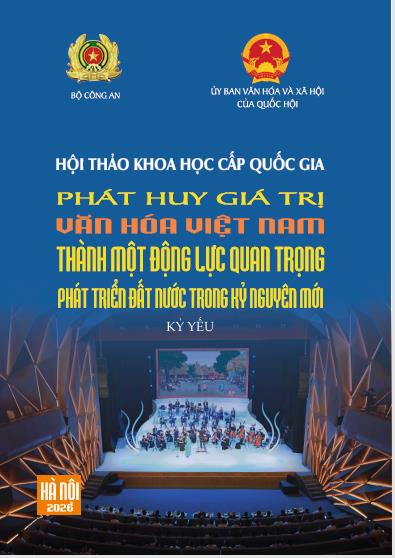 Kỷ yếu Hội thảo khoa học cấp quốc gia: Phát huy giá trị văn hóa vật thể, phi vật thể trong phát triển đất nước trong kỷ nguyên mới.