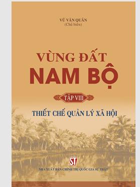 Vùng đất Nam Bộ. Tập 8: Thiết chế quản lý xã hội