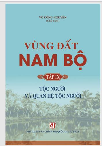 Vùng đất Nam Bộ. Tập 9: Tộc người và quan hệ tộc người