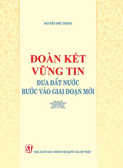 Đoàn kết vững tin đưa đất nước bước vào giai đoạn mới