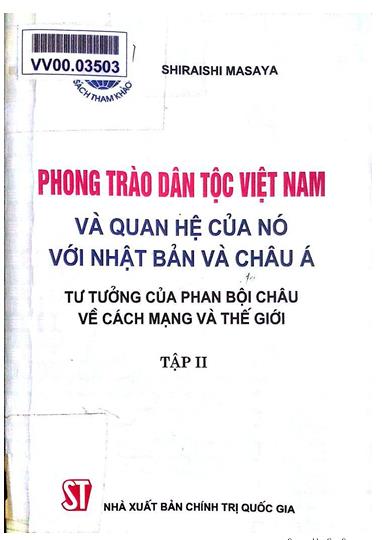 Phong trào dân tộc Việt Nam và quan hệ của nó với Nhật Bản và châu Á Tư tưởng của Phan Bội Châu về cách mạng và thế giới - Tập II