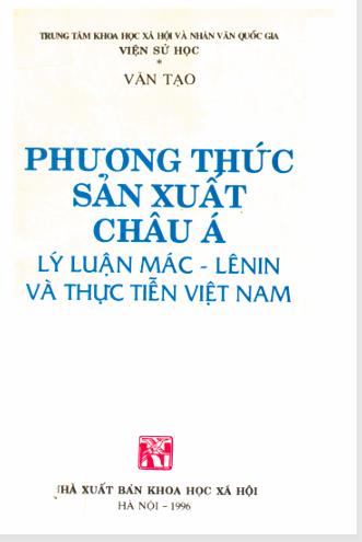 Phương thức sản xuất châu Á: Lý luận Mác - Lênin và thực tiễn Việt Nam