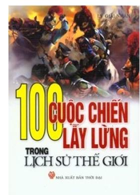 100 cuộc chiến lẫy lừng trong lịch sử thế giới