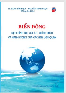 Biển Đông: Địa chính trị, lợi ích, chính sách và hành động của các bên liên quan