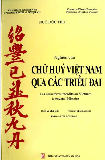 Nghiên cứu chữ húy Việt Nam qua các triều đại = Les caractères interdits au Vietnam à travers l'histoire