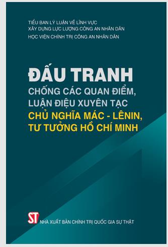 Đấu tranh chống các quan điểm, luận điệu xuyên tạc chủ nghĩa Mác – Lênin, tư tưởng Hồ Chí Minh