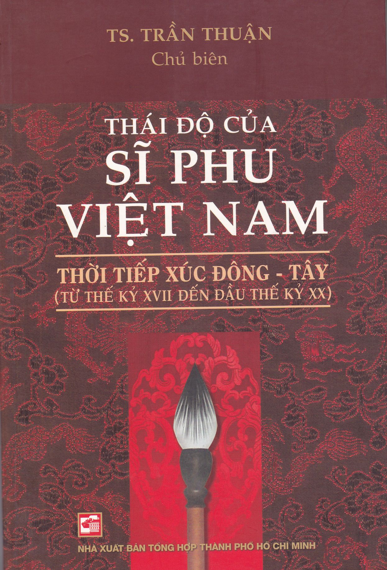 Thái độ của sĩ phu Việt Nam thời tiếp xúc Đông - Tây (từ thế kỷ XVII đến đầu thế kỷ XX)
