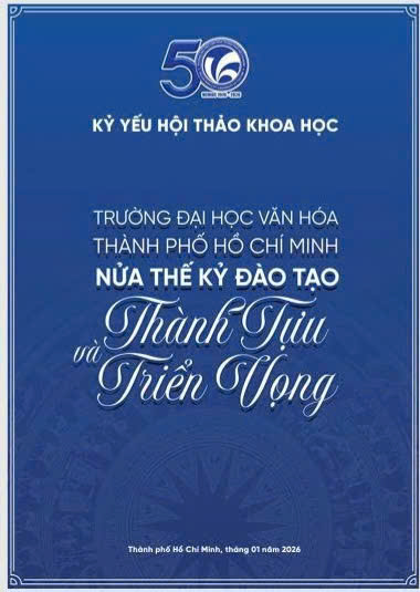 Trường Đại học Văn hóa Thành phố Hồ Chí Minh nửa thế kỷ đào tạo - Thành tựu và triển vọng