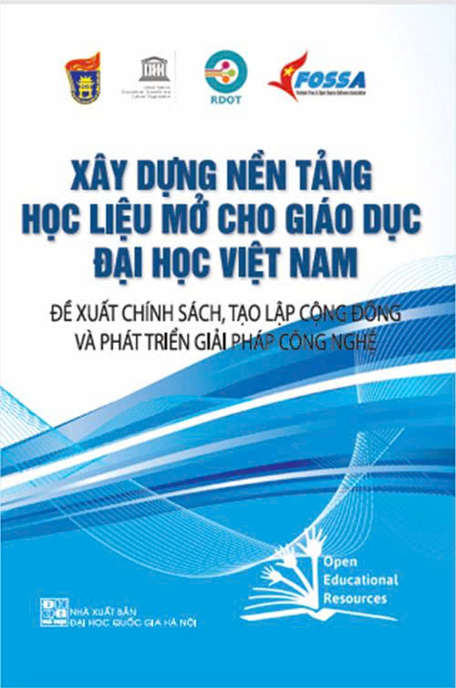 Xây dựng nền tảng học liệu mở cho giáo dục đại học Việt Nam. Đề xuất chính sách, tạo lập cộng đồng và phát triển giải pháp công nghệ