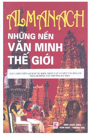Almanach những nền văn minh thế giới - Tập 1